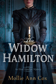 The Widow Hamilton (An Eliza Hamilton Mystery) by Mollie Ann Cox, 9798892423915