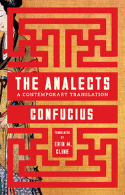 The Analects (A Contemporary Translation) by Confucius, Erin M. Cline, 9781324097747