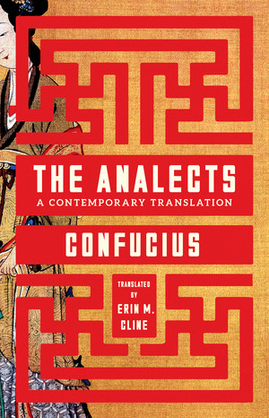 The Analects (A Contemporary Translation) by Confucius, Erin M. Cline, 9781324097747