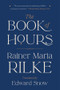 The Book of Hours - 9781324123460 by Rainer Maria Rilke, Edward Snow, 9781324123460