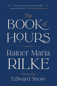 The Book of Hours - 9781324123460 by Rainer Maria Rilke, Edward Snow, 9781324123460