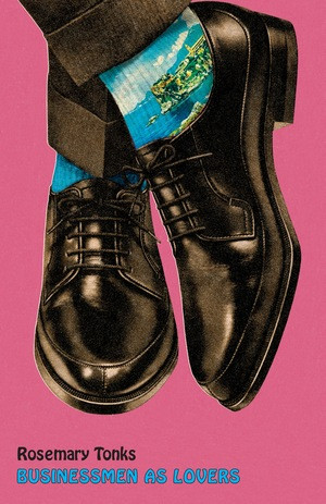 Businessmen as Lovers by Rosemary Tonks, 9780811240246