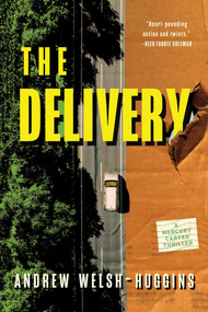 The Delivery - 9781613167175 by Andrew Welsh-Huggins, 9781613167175