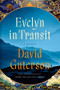 Evelyn in Transit (A Novel) by David Guterson, 9781324111054