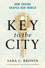 Key to the City (How Zoning Shapes Our World) - 9781324123507 by Sara C. Bronin, 9781324123507