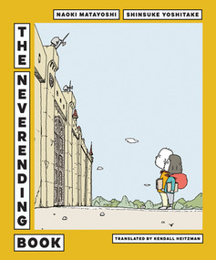 The Neverending Book by Naoki Matayoshi, Shinsuke Yoshitake, Kendall Heitzman, 9781324123804