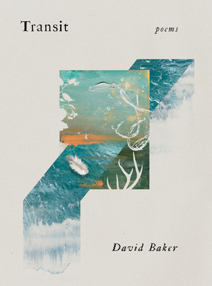 Transit (Poems) by David Baker, 9781324117476