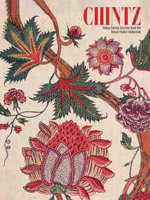 Chintz (Indian Cotton Textiles from the Karun Thakar Collection) by Karun Thakar, 9781788843454