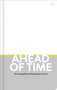 Ahead of Time (20 leading minds shaping the future) by Nolan Giles, 9789460583919
