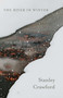 The River in Winter (New and Selected Essays) by Stanley Crawford, 9780826328588