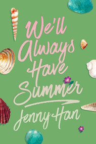 We'll Always Have Summer (Deluxe Edition) by Jenny Han, 9781665983242
