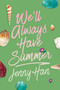 We'll Always Have Summer (Deluxe Edition) by Jenny Han, 9781665983242