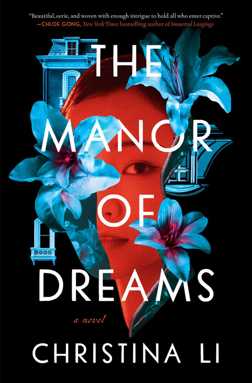 The Manor of Dreams (A Novel) by Christina Li, 9781668051726