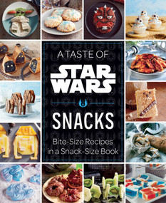 A Taste of Star Wars: Snacks (Bite-Size Recipes in a Snack-Size Book) by Insight Editions, 9798886638981