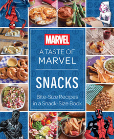 A Taste of Marvel: Snacks (Bite-Size Recipes in a Snack-Size Book) by Insight Editions, 9798886638998