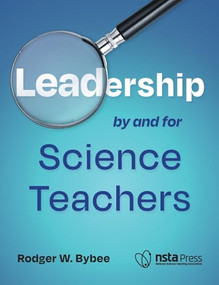 Leadership by and for Science Teachers by Rodger W Bybee, 9781681409719