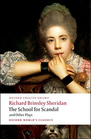 The School for Scandal and Other Plays - 9780199540099 - 9780199540099 by Richard Brinsley Sheridan, Michael Cordner, 9780199540099