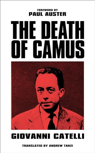 Death of Camus by Giovanni Catelli, Paul Auster, Andrew Tanzi, 9781787383869