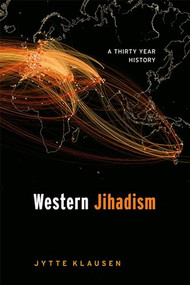 Western Jihadism (A Thirty Year History) by Jytte Klausen, 9780198870791