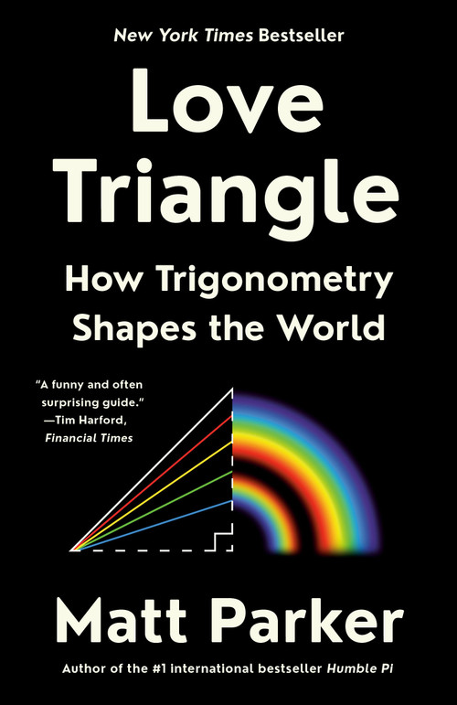 Love Triangle (How Trigonometry Shapes the World) - 9780593418116 by Matt Parker, 9780593418116