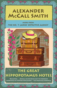 The Great Hippopotamus Hotel (No. 1 Ladies' Detective Agency (25)) - 9780593688762 by Alexander McCall Smith, 9780593688762