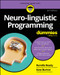 Neuro-linguistic Programming For Dummies - 9781394382088 by Romilla Ready, Kate Burton, 9781394382088