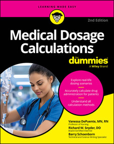 Medical Dosage Calculations For Dummies - 9781394375844 by Vanessa DePuente, Richard W. Snyder, Barry Schoenborn, 9781394375844