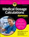 Medical Dosage Calculations For Dummies - 9781394375844 by Vanessa DePuente, Richard W. Snyder, Barry Schoenborn, 9781394375844