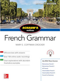 Schaum's Outline of French Grammar, Seventh Edition by Mary Coffman Crocker, 9781260120950