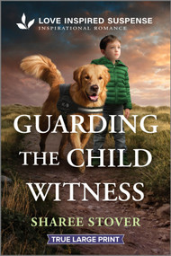 Guarding the Child Witness by Sharee Stover, 9781335400307