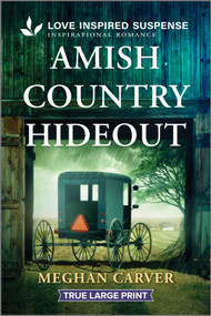 Amish Country Hideout by Meghan Carver, 9781335400314