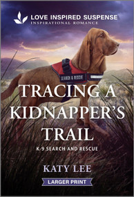 Tracing a Kidnapper's Trail - 9781335906557 by Katy Lee, 9781335906557