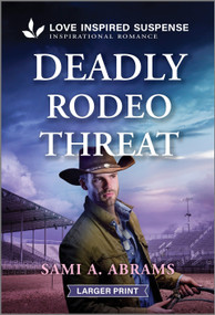 Deadly Rodeo Threat by Sami A. Abrams, 9781335906595