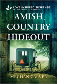 Amish Country Hideout - 9781335957597 by Meghan Carver, 9781335957597