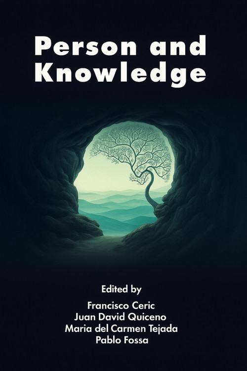 Person and Knowledge by Francisco Ceric, Juan David Quiceno, María del Carmen Tejada, Pablo Fossa, 9781837089932