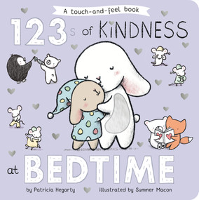 123s of Kindness at Bedtime (A Touch & Feel Board Book) by Patricia Hegarty, Summer Macon, 9798217120475