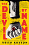 The Devil by Name (A Novel) - 9780593595800 by Keith Rosson, 9780593595800