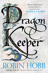 Dragon Keeper (Volume One of the Rain Wilds Chronicles) - 9780063473263 by Robin Hobb, 9780063473263