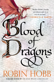 Blood of Dragons (Volume Four of the Rain Wilds Chronicles) - 9780063473294 by Robin Hobb, 9780063473294