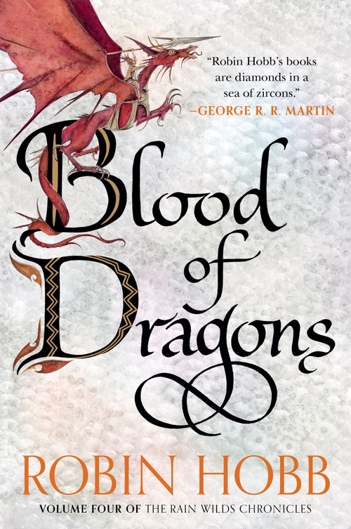 Blood of Dragons (Volume Four of the Rain Wilds Chronicles) - 9780063473294 by Robin Hobb, 9780063473294