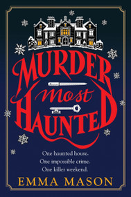 Murder Most Haunted (A Novel) by Emma Mason, 9780063472617