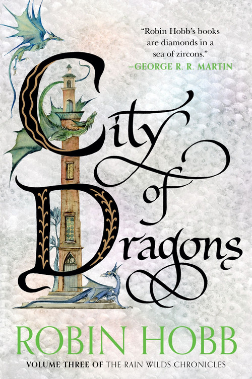City of Dragons (Volume Three of the Rain Wilds Chronicles) - 9780063473287 by Robin Hobb, 9780063473287