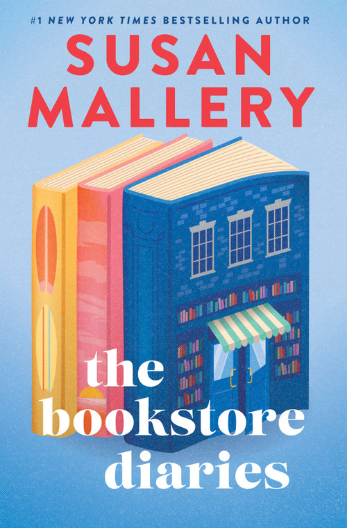 The Bookstore Diaries (A Novel of Secrets, Drama and Second Chance Love) by Susan Mallery, 9781335629708
