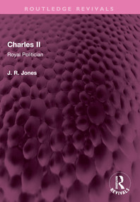Charles II (Royal Politician) by J R Jones, 9781032517322
