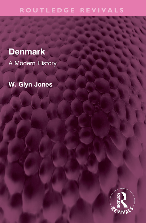 Denmark (A Modern History) by W Glyn Jones, 9781032526775