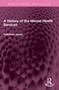 A History of the Mental Health Services by Kathleen Jones, 9781032519371