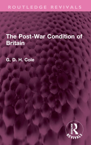 The Post-War Condition of Britain by G.D.H. Cole, 9781032522814