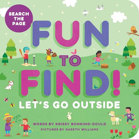 Fun to Find!: Let's Go Outside by Krissy Bonning-Gould, Gareth Williams, 9798886082586