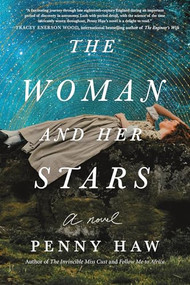 The Woman and Her Stars (A Novel) by Penny Haw, 9781728295480
