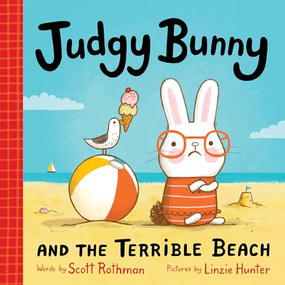 Judgy Bunny and the Terrible Beach by Scott Rothman, Linzie Hunter, 9781728296722